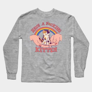 Have A Kitten Long Sleeve T-Shirt